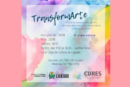 Prefeitura de Lajeado e Cures organizam a oficina TransformArte