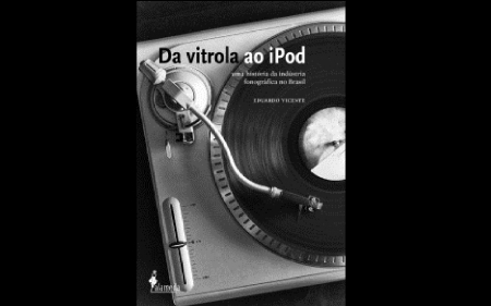 Da Vitrola ao iPod - Eduardo Vicente