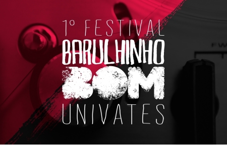 Rdio Univates lana 1 Festival Barulhinho Bom