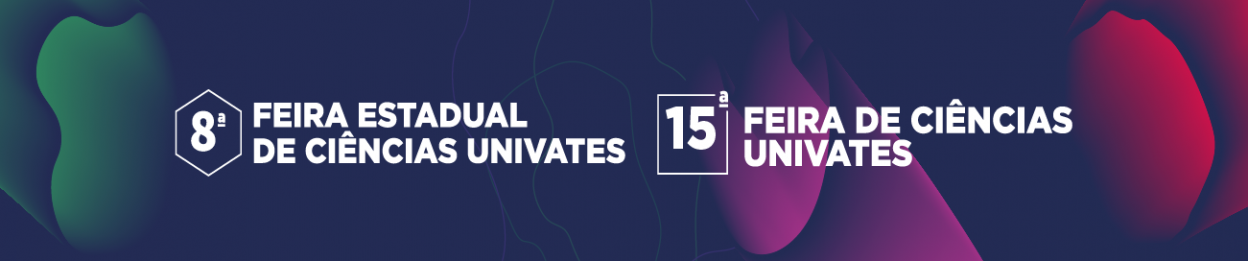 8� Feira Estadual de Ci�ncias Univates e da 15� Feira de Ci�ncias Univates: descobrindo talentos para a pesquisa