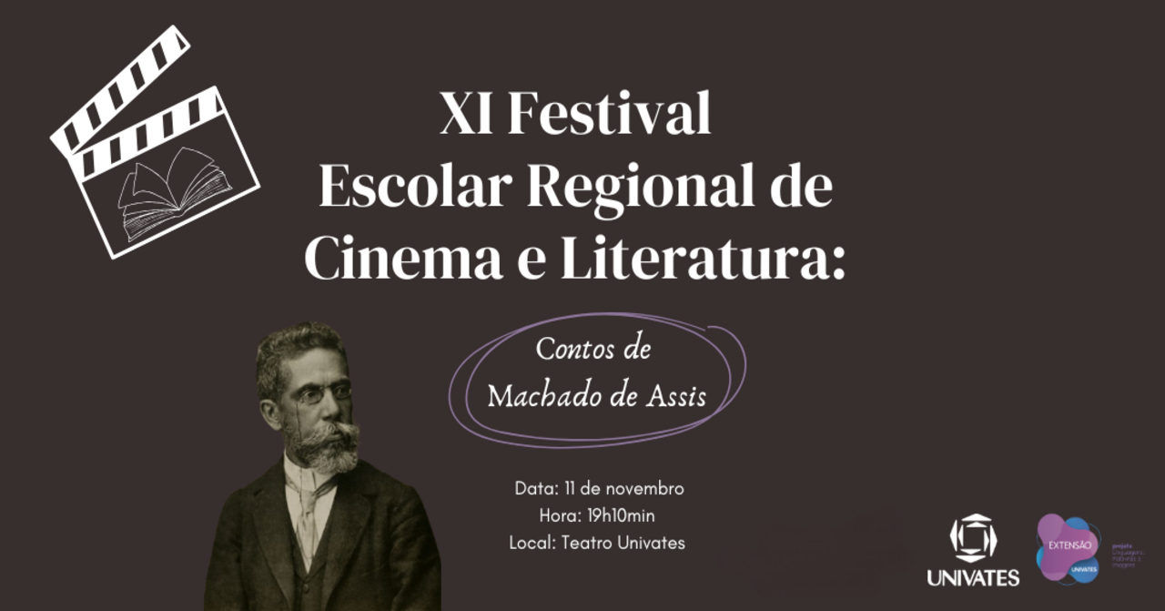 XI Festival Regional Escolar de Cinema e Literatura - Contos de Machado de Assis