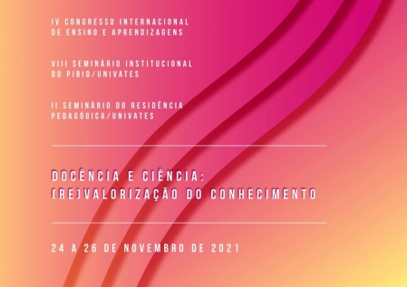 Congresso internacional e seminrios reuniro docentes, pesquisadores, bolsistas e estudantes da rea do Ensino na Univates em novembro