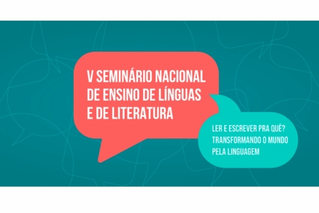 V Seminrio Nacional de Ensino de Lnguas e Literatura (Snell) acontece no fim de agosto na Univates