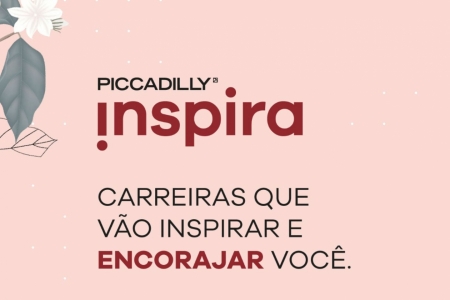 Empresa Piccadilly realiza evento sobre carreiras voltado ao pblico feminino