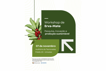 Univates promove workshop sobre pesquisa, inovao e sustentabilidade na cadeia da erva-mate