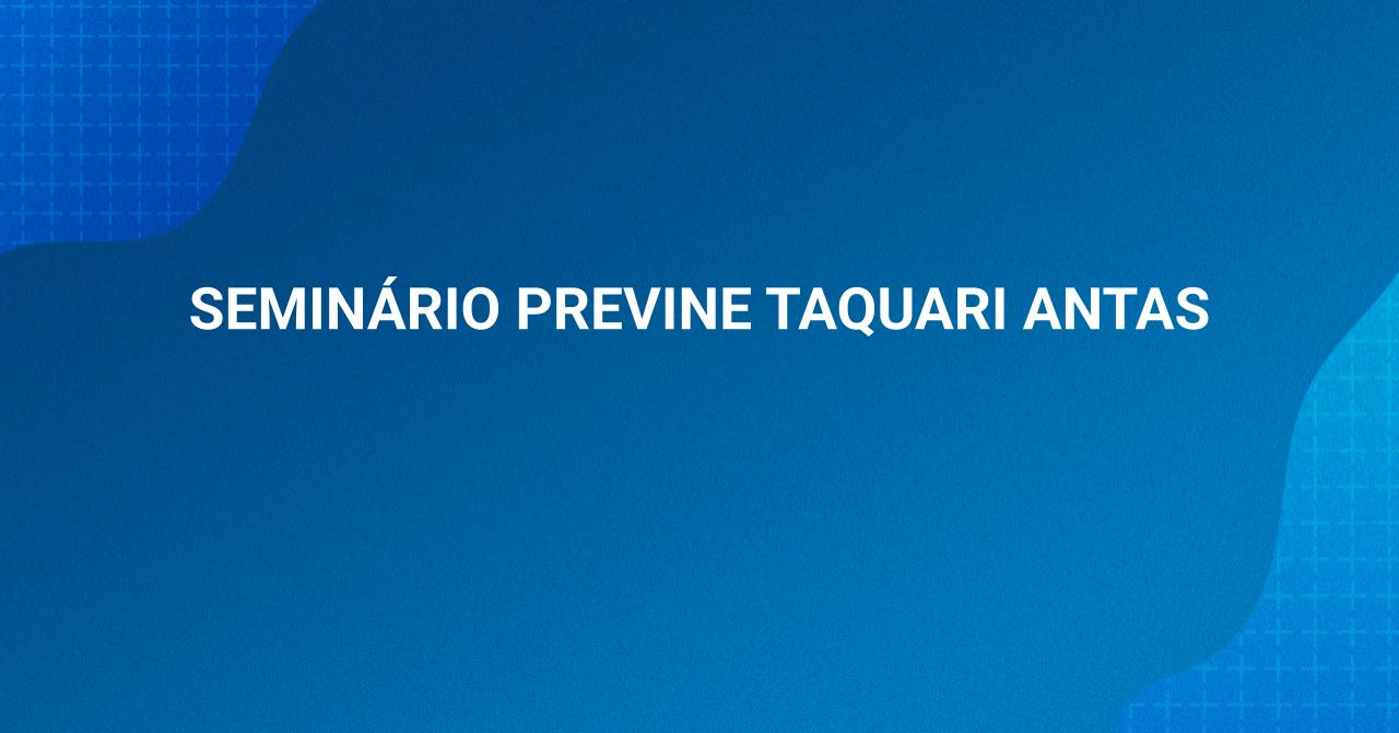 Semin�rio Previne Taquari Antas 