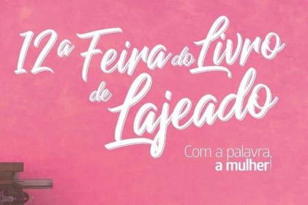 Feira do Livro de Lajeado ser realizada de 17 a 22 de outubro