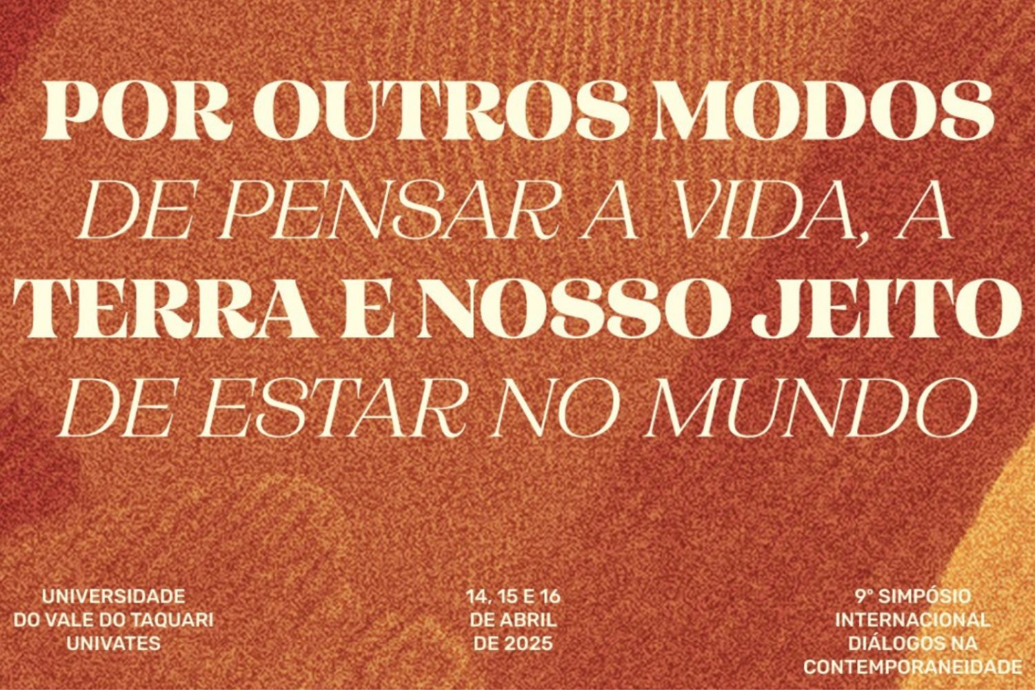 Simpósio provocará reflexões sobre o modo como a humanidade se relaciona com a terra.